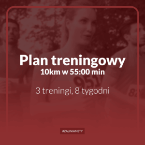 Plan treningowy na 10km w 55:00 min, 3 treningi, 8 tygodni