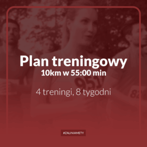 Plan treningowy na 10km w 55:00 min, 4 treningi, 8 tygodni