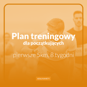 Plan treningowy dla początkujących od 0 do 5km, 3 treningi, 8 tygodni
